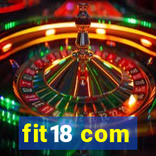 fit18 com